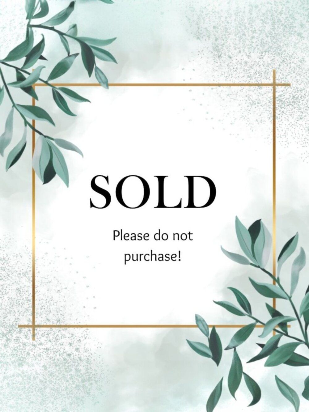 SOLD PLEASE DO NOT PURCHASE!!